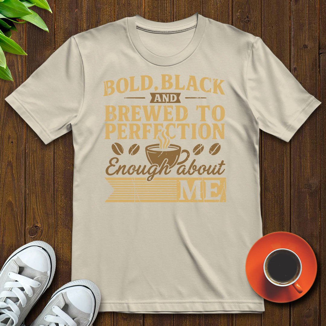 Bold black and brewed T-shirt - Witty Brews