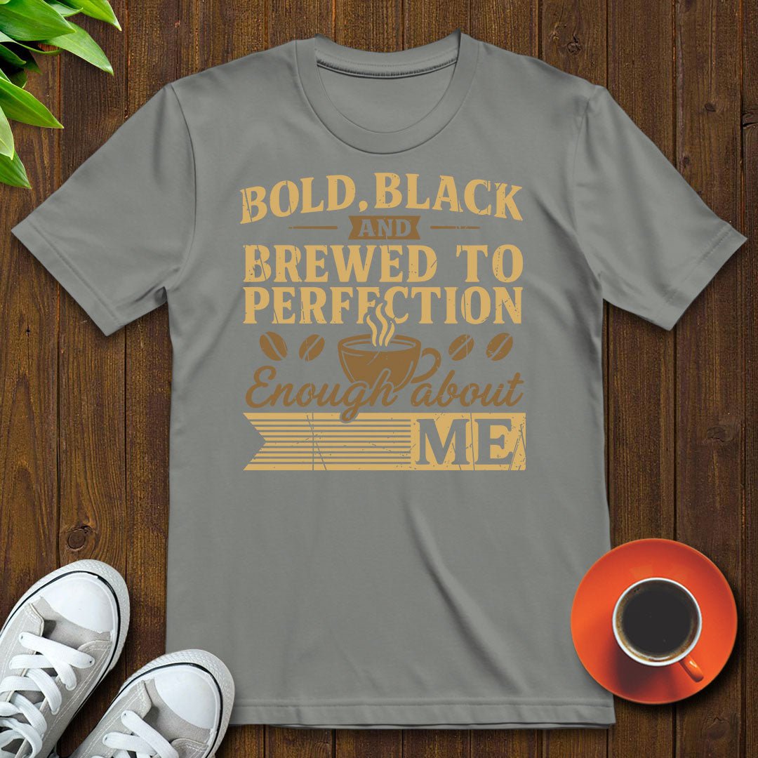 Bold black and brewed T-shirt - Witty Brews