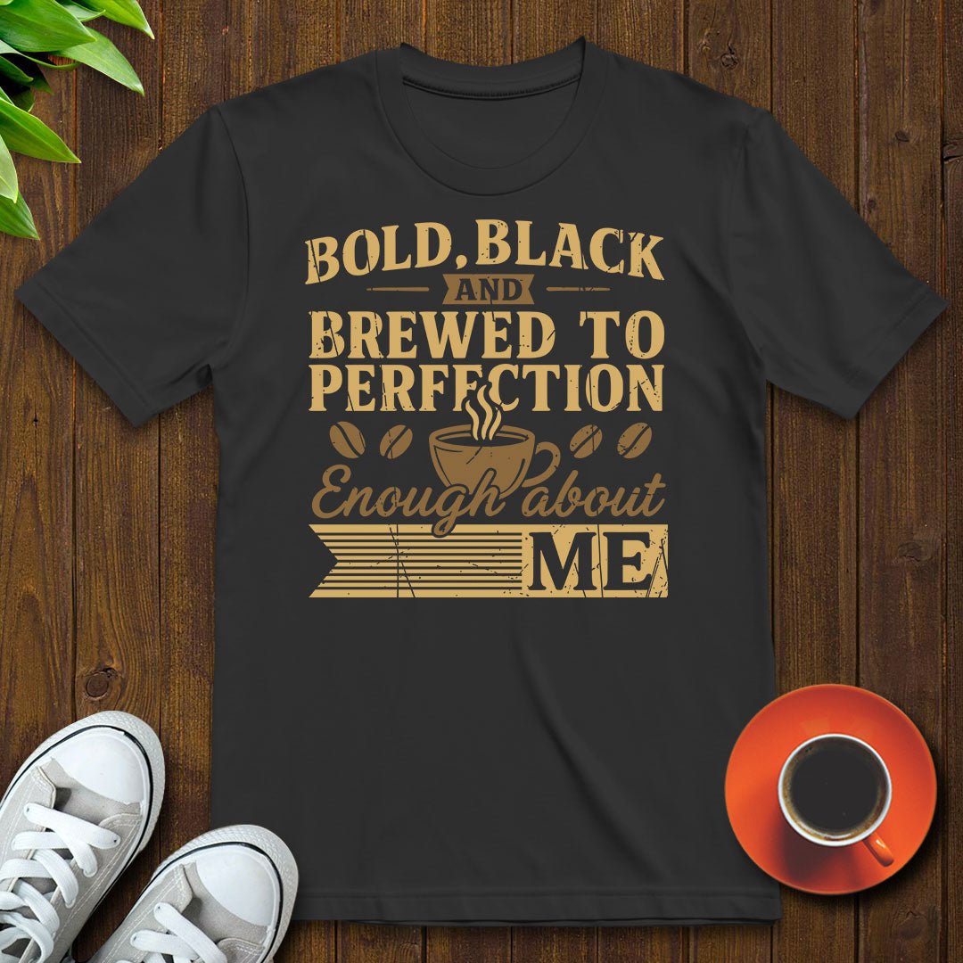 Bold black and brewed T-shirt - Witty Brews