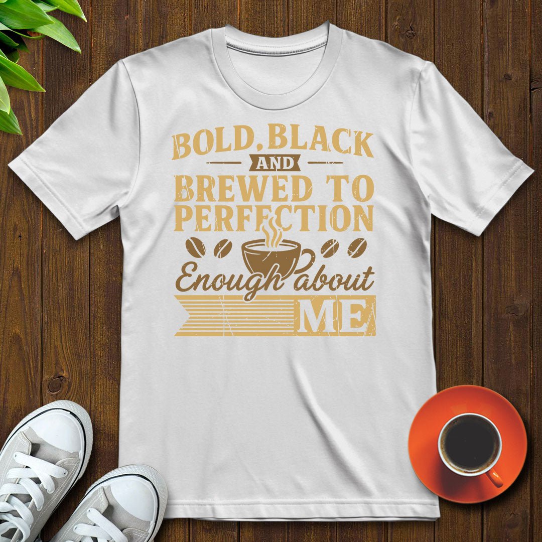 Bold black and brewed T-shirt - Witty Brews