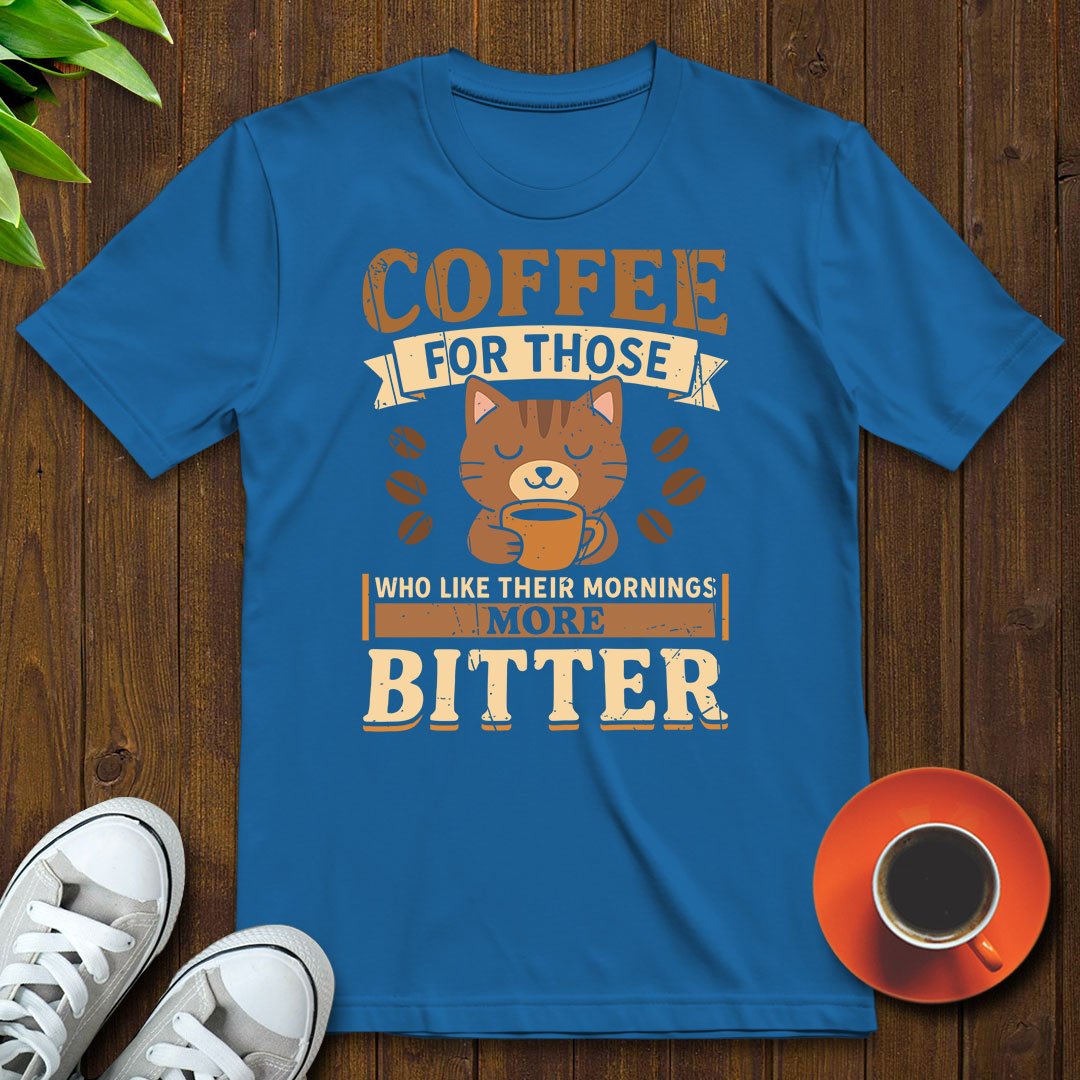 Coffee for those T-shirt - Witty Brews