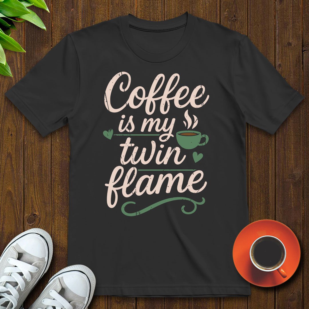 Coffee is my twin flame T-shirt - Witty Brews