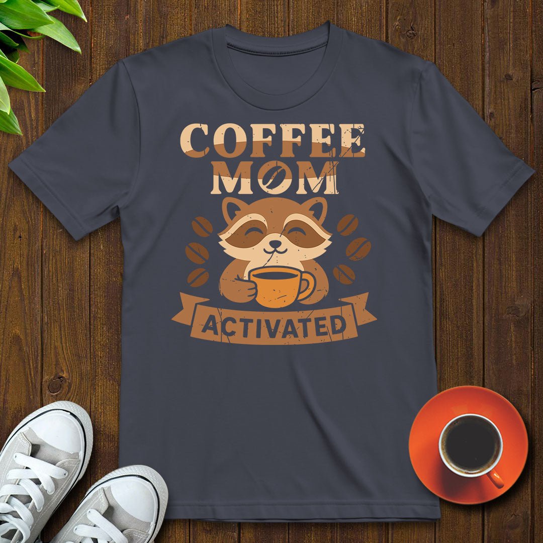 Coffee mom activated T-shirt - Witty Brews