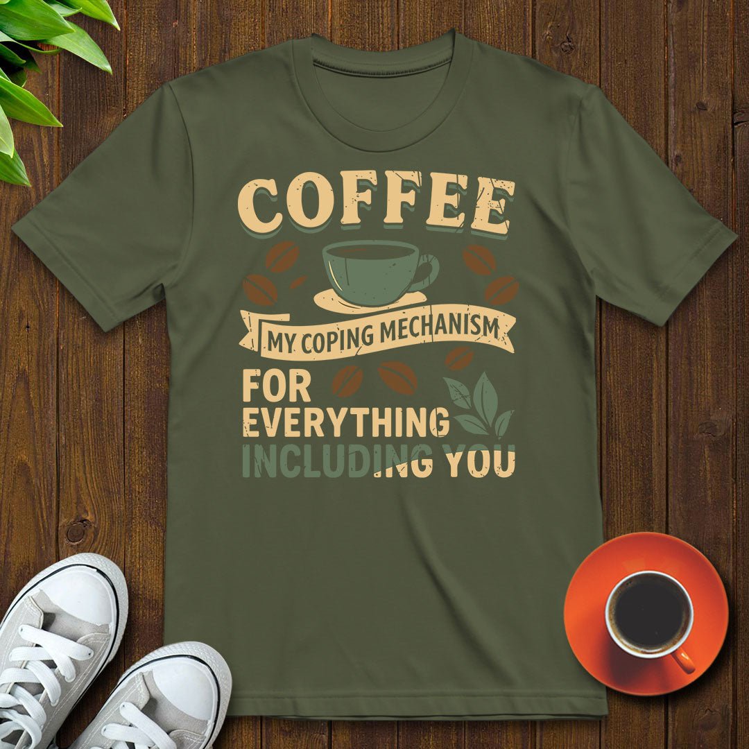 Coffee my coping mechanism T-shirt - Witty Brews