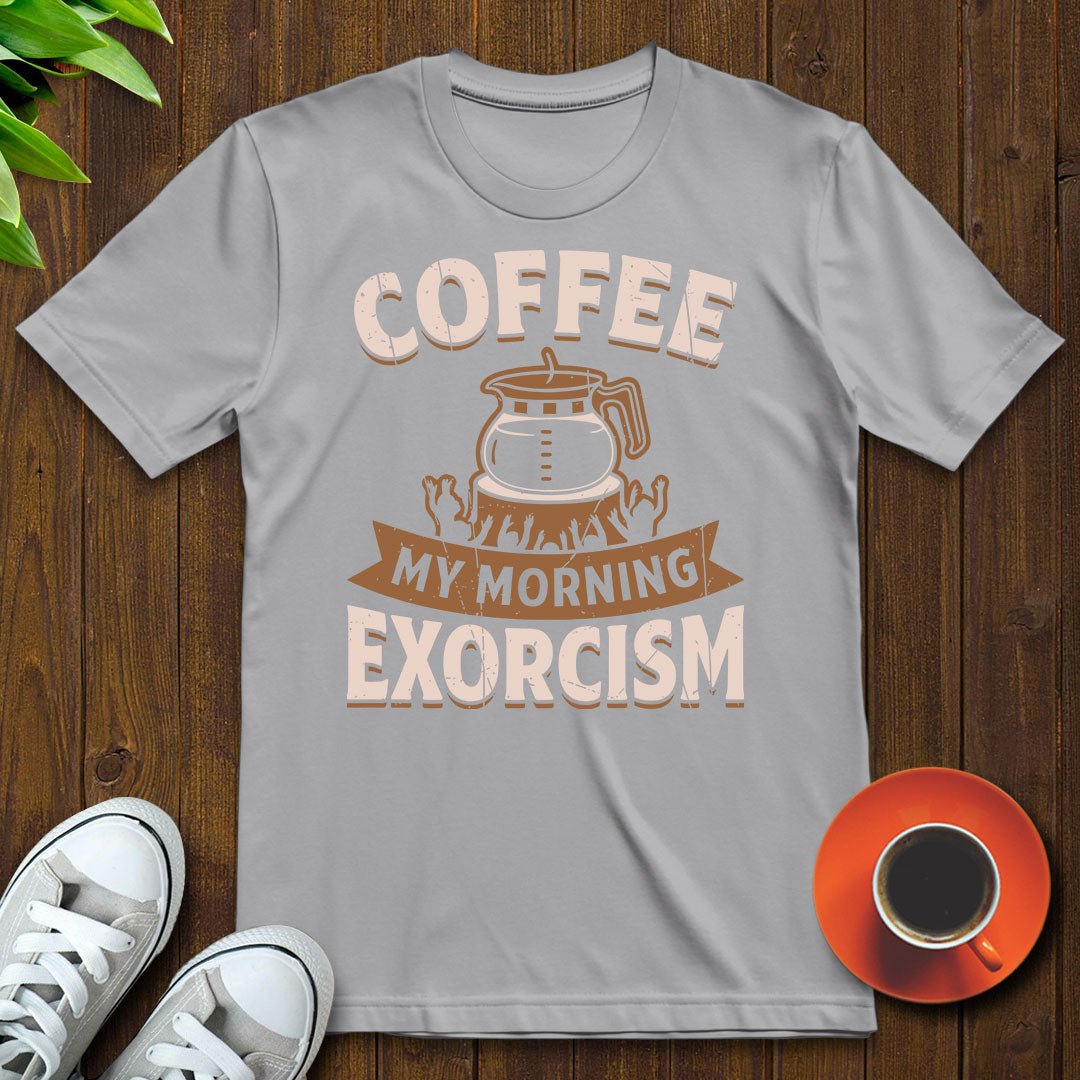 Coffee my morning exorcism T-shirt - Witty Brews