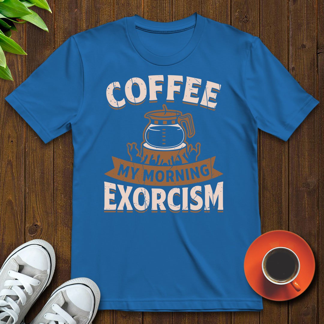 Coffee my morning exorcism T-shirt - Witty Brews
