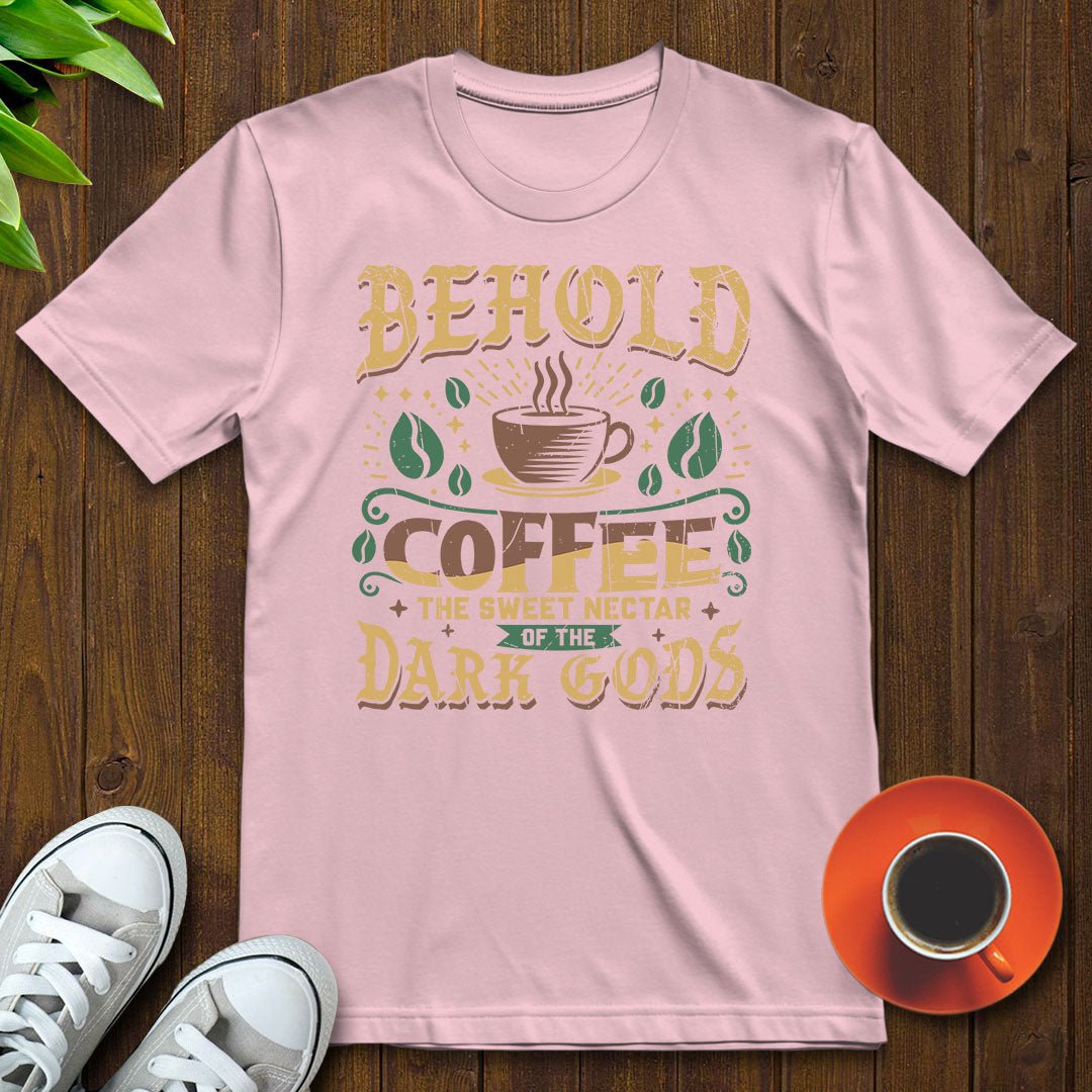 Coffee, the sweet nectar of the dark gods T-shirt - Witty Brews