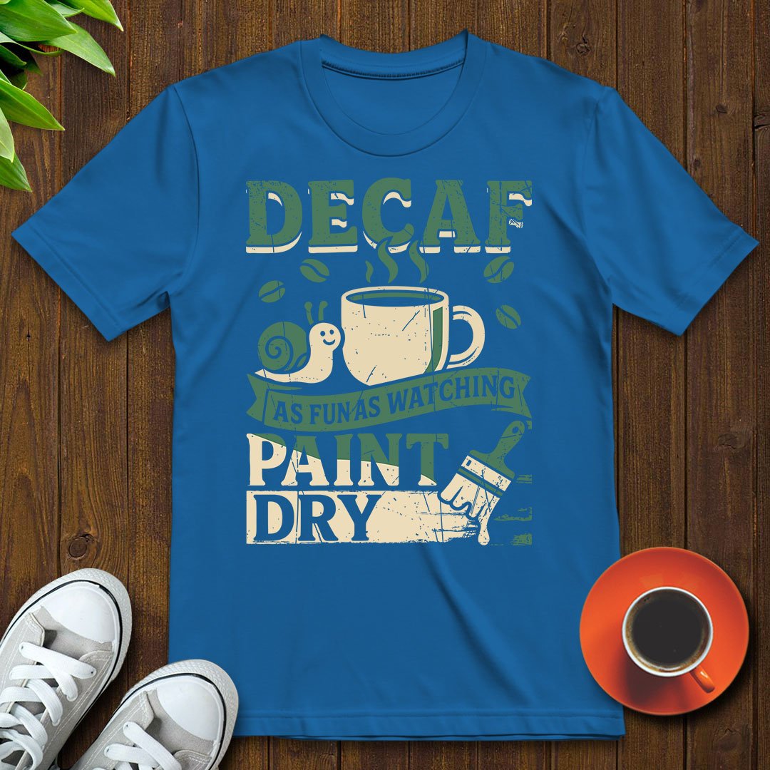 Decaf As fun T-shirt - Witty Brews