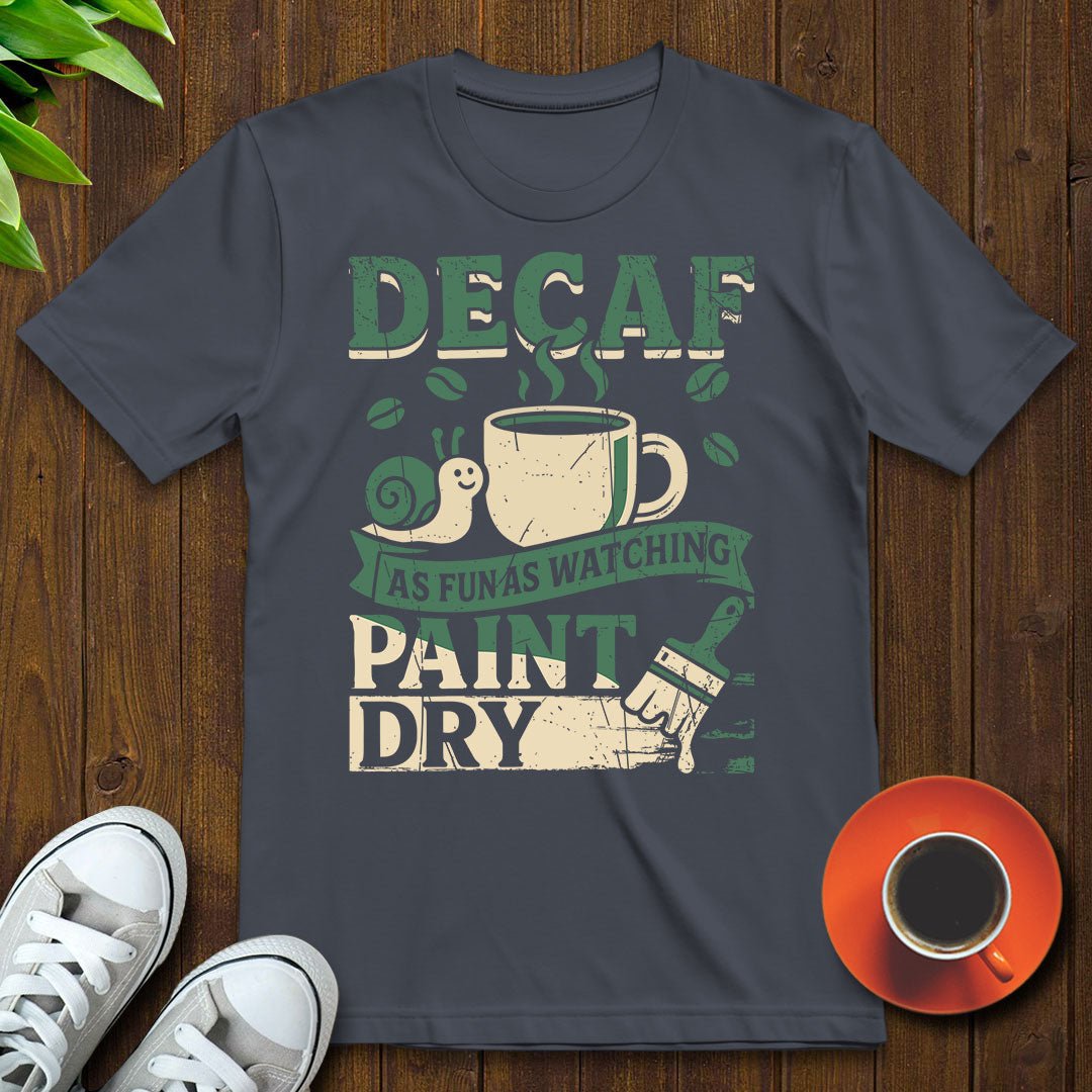 Decaf As fun T-shirt - Witty Brews
