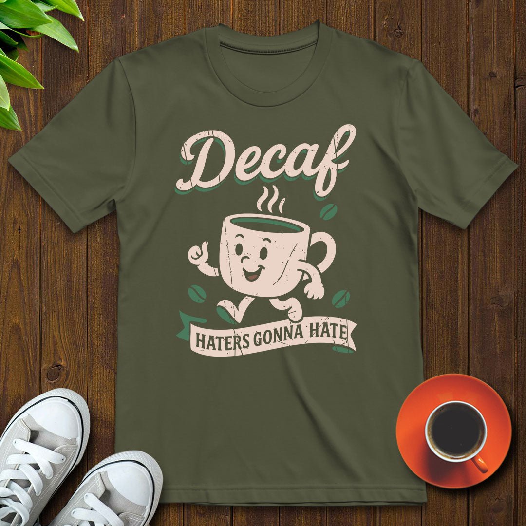 Haters gonna hate T-shirt - Witty Brews
