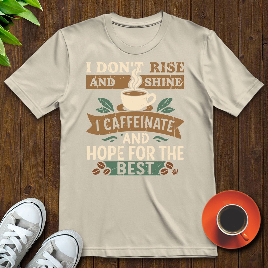 I don't rise T-shirt - Witty Brews