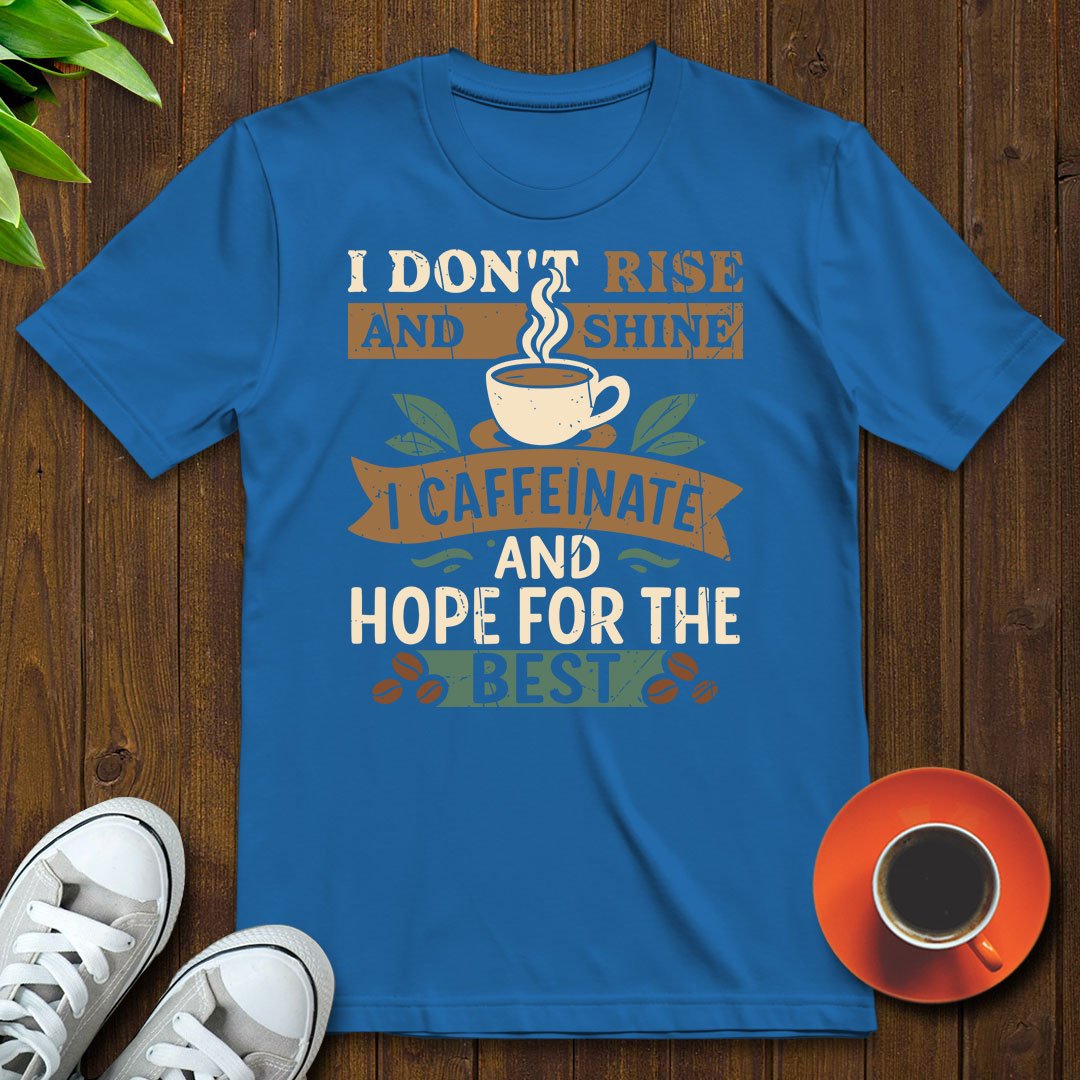 I don't rise T-shirt - Witty Brews