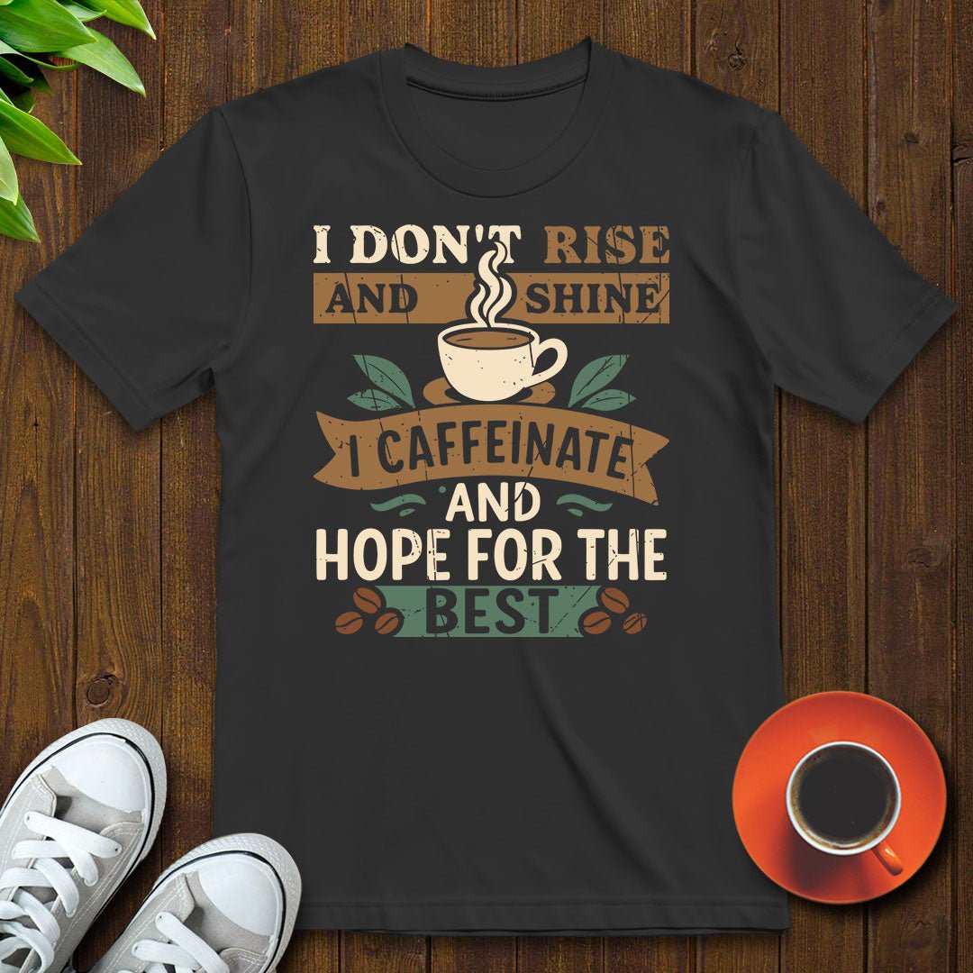 I don't rise T-shirt - Witty Brews
