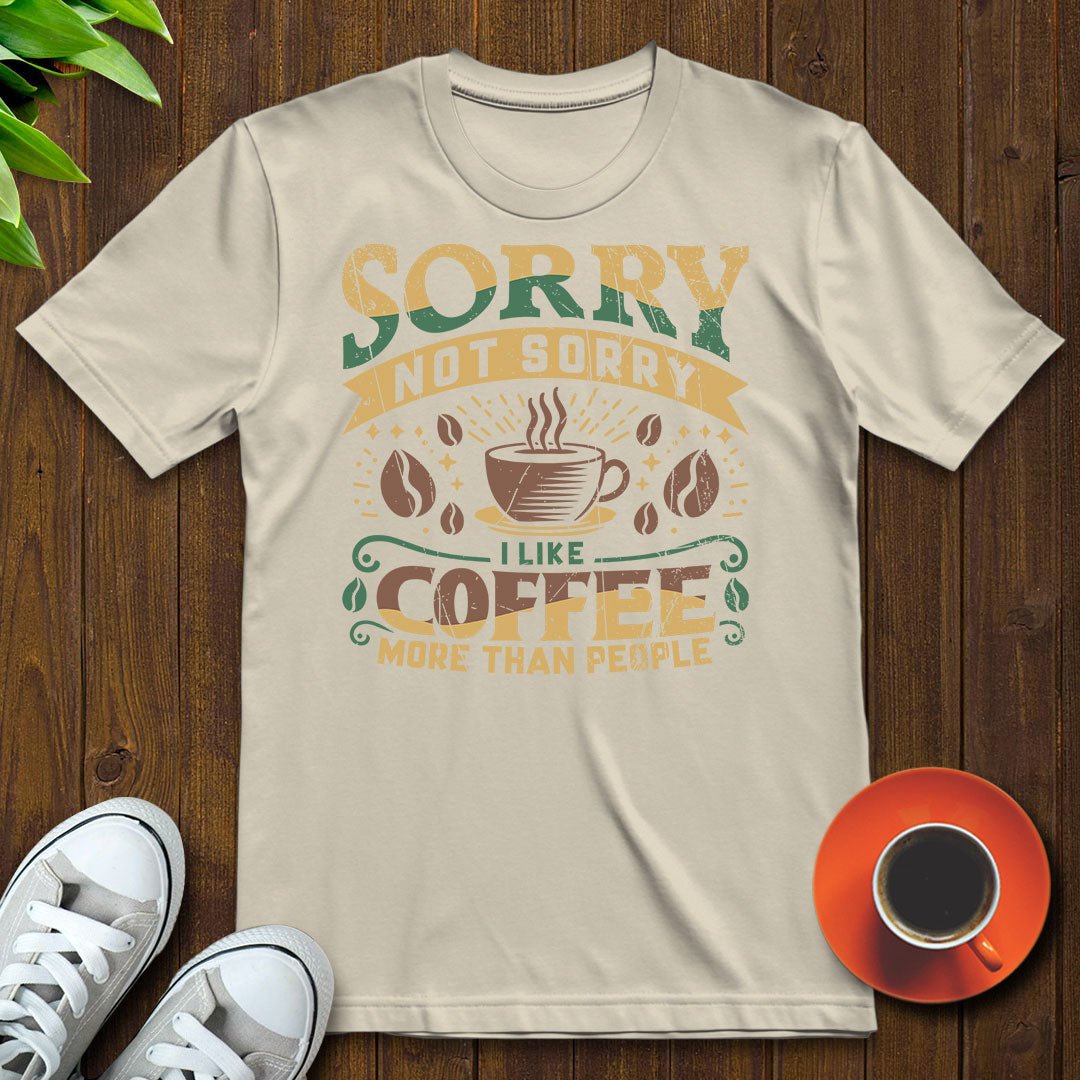 I like coffee more than people T-shirt - Witty Brews