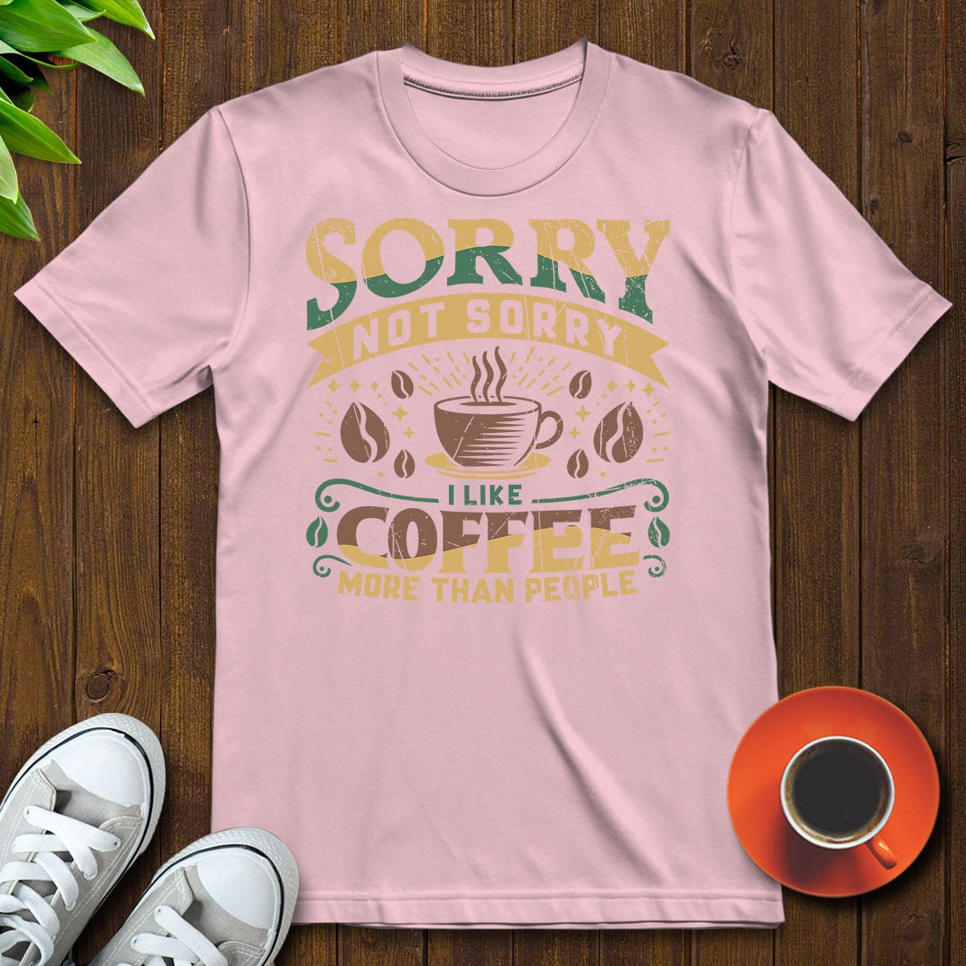 I like coffee more than people T-shirt - Witty Brews