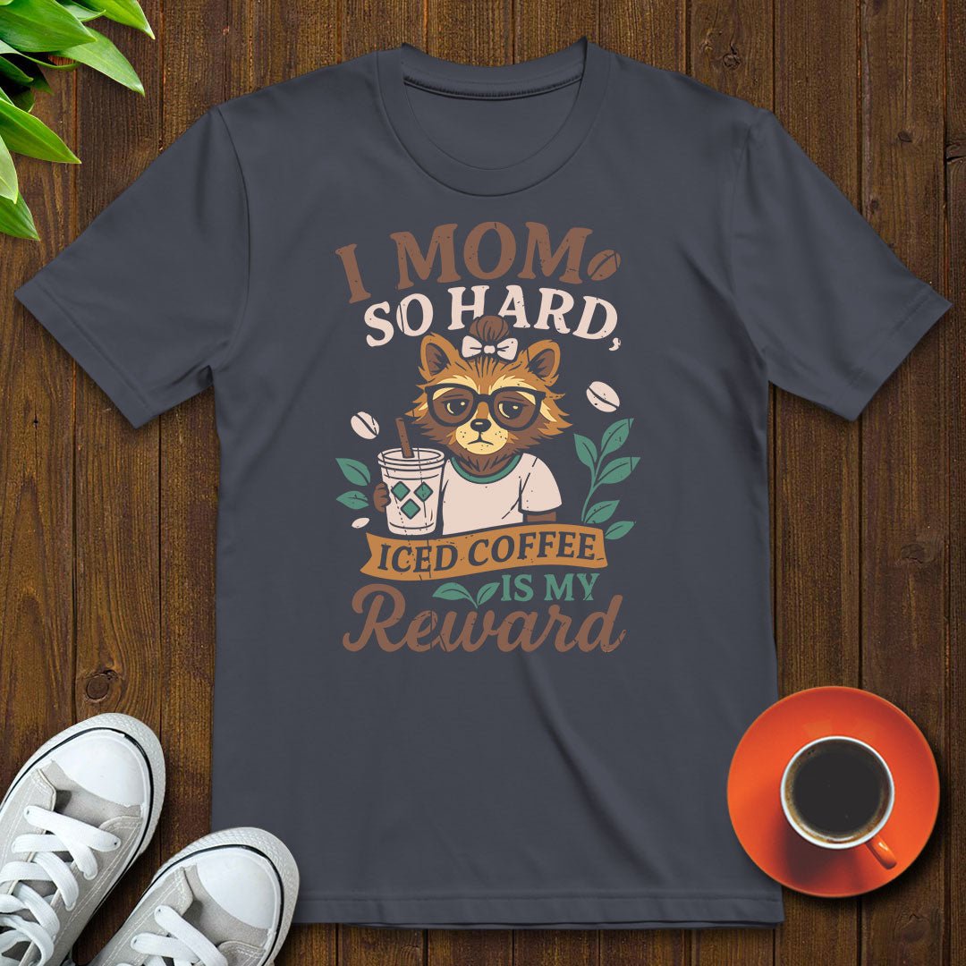I mom so hard T-shirt - Witty Brews