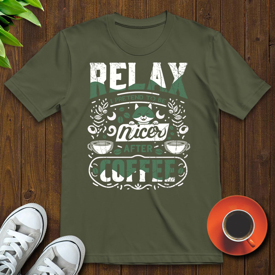 I pretend to be nicer after coffee T-shirt - Witty Brews