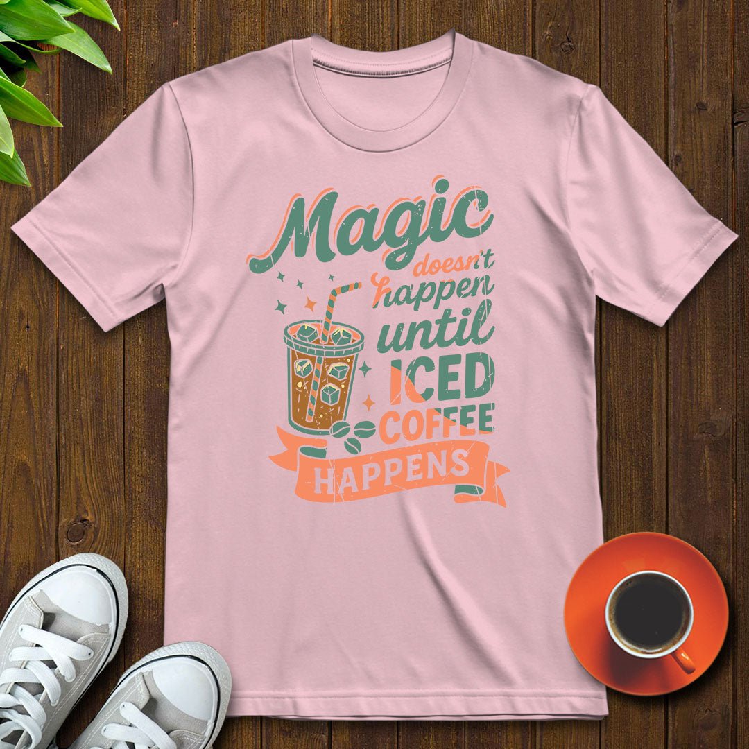 Magic doesn't happen T-shirt - Witty Brews