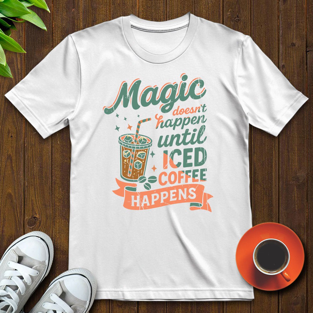Magic doesn't happen T-shirt - Witty Brews
