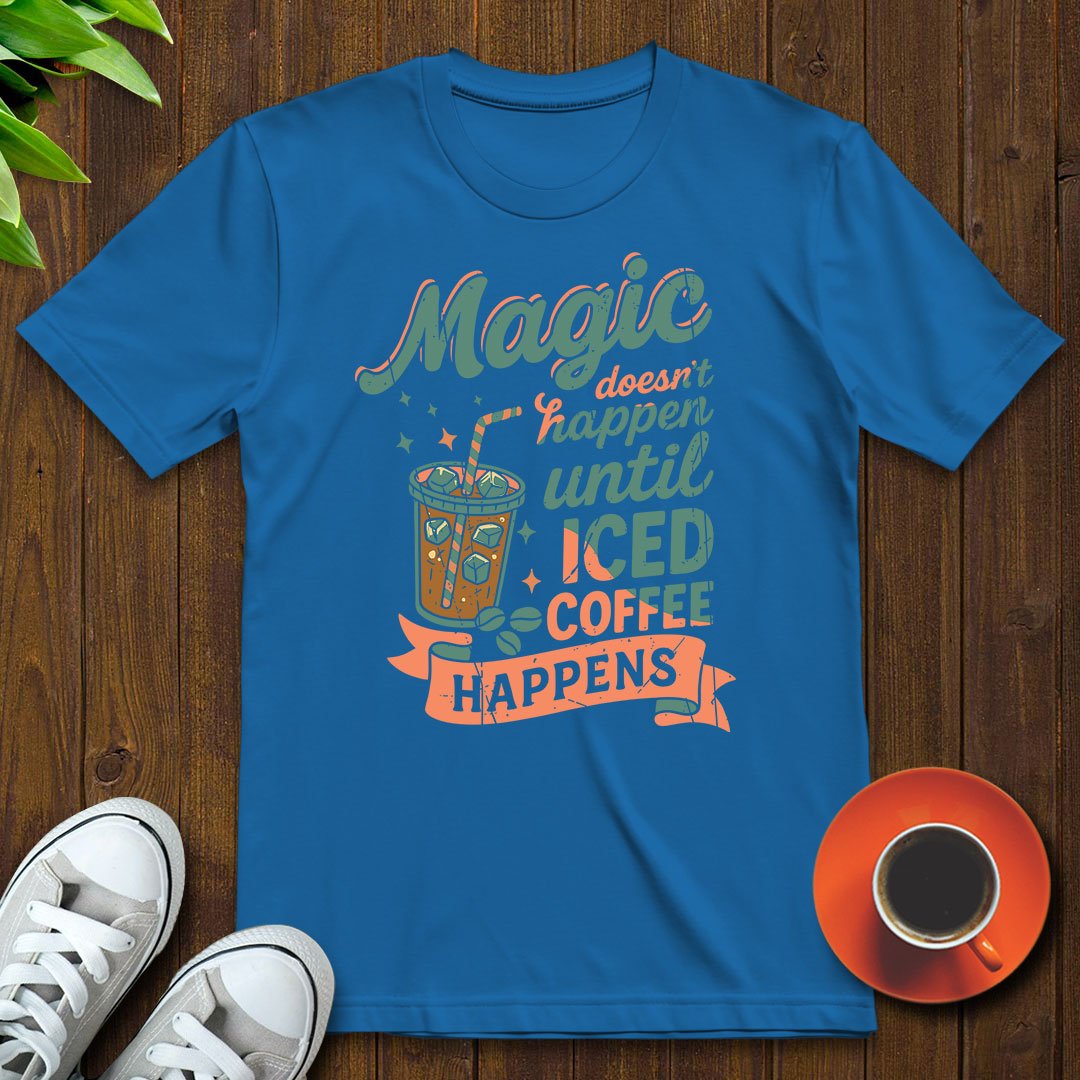 Magic doesn't happen T-shirt - Witty Brews