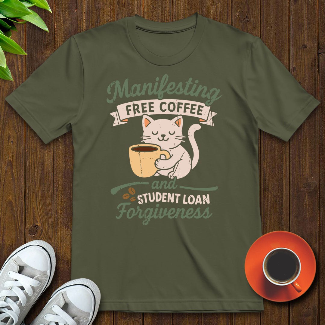Manifesting free coffee T-shirt - Witty Brews
