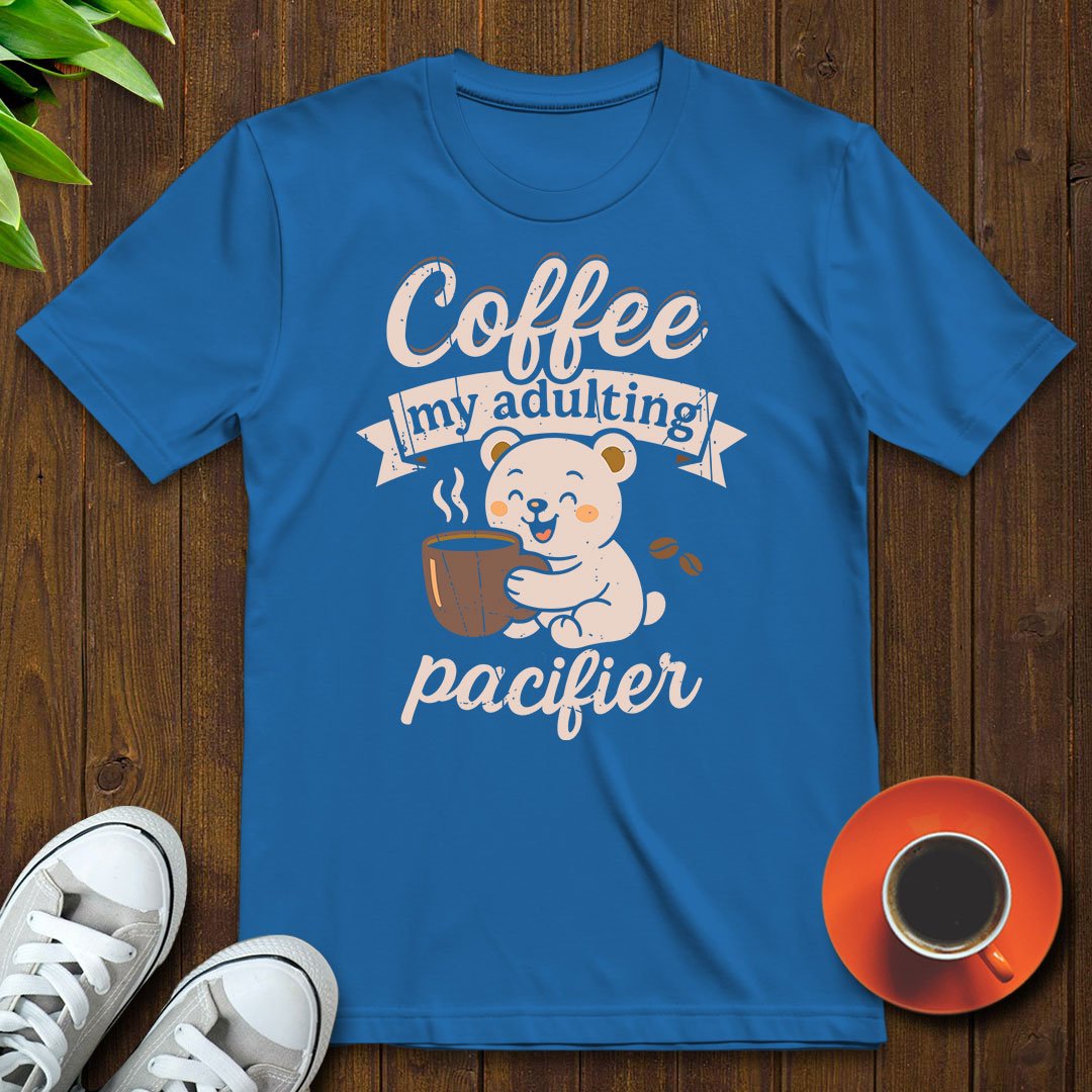 My adulting pacifier T-shirt - Witty Brews