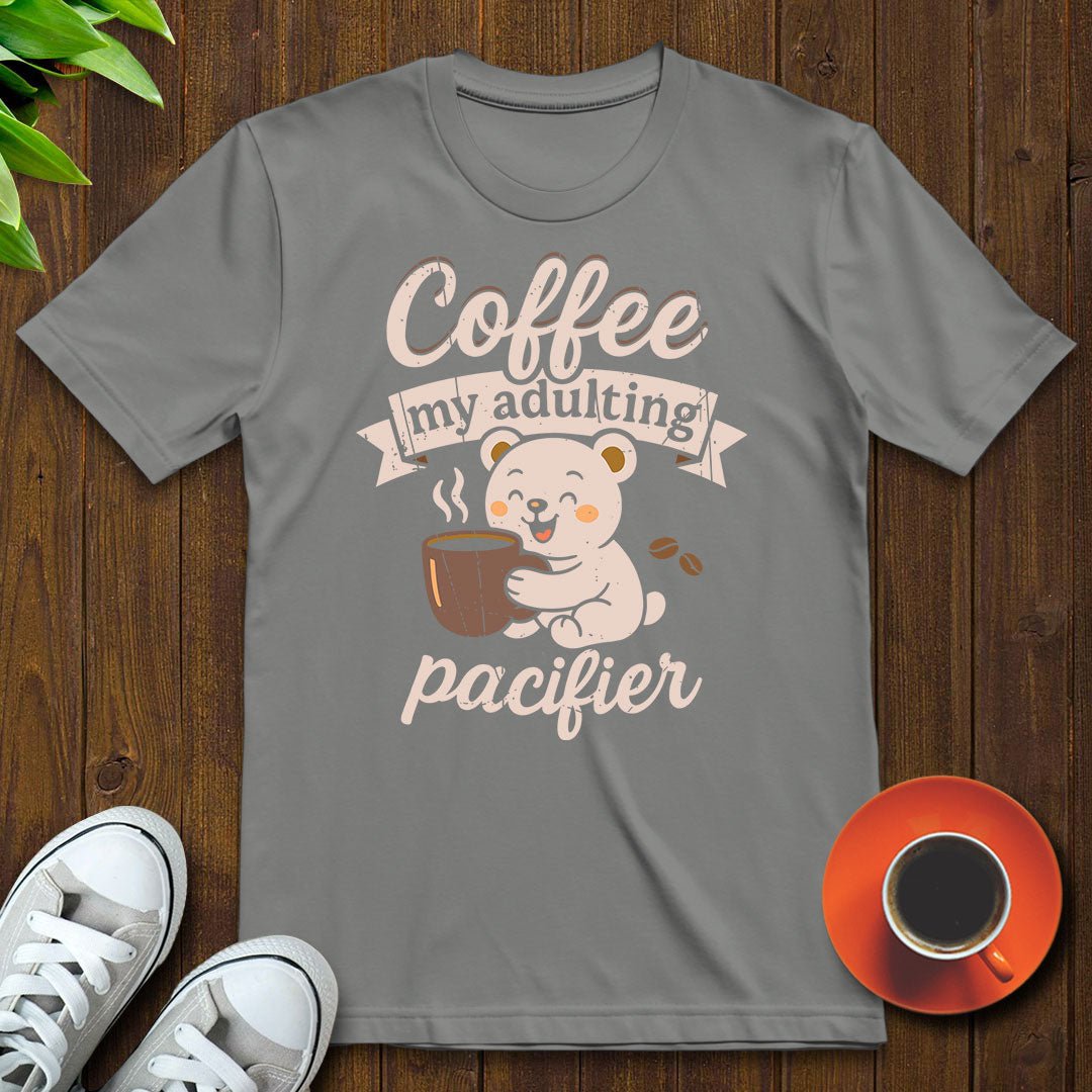 My adulting pacifier T-shirt - Witty Brews