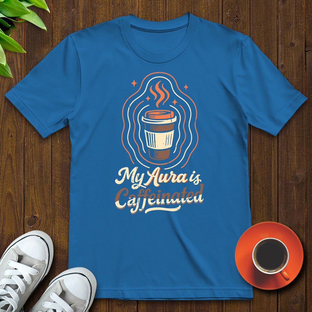 My aura is T-shirt - Witty Brews