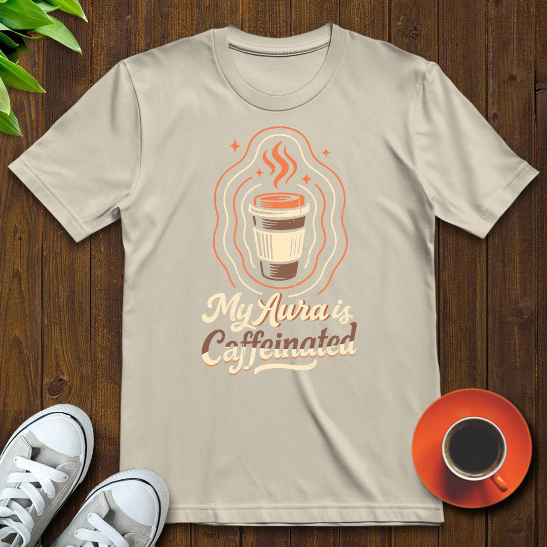 My aura is T-shirt - Witty Brews