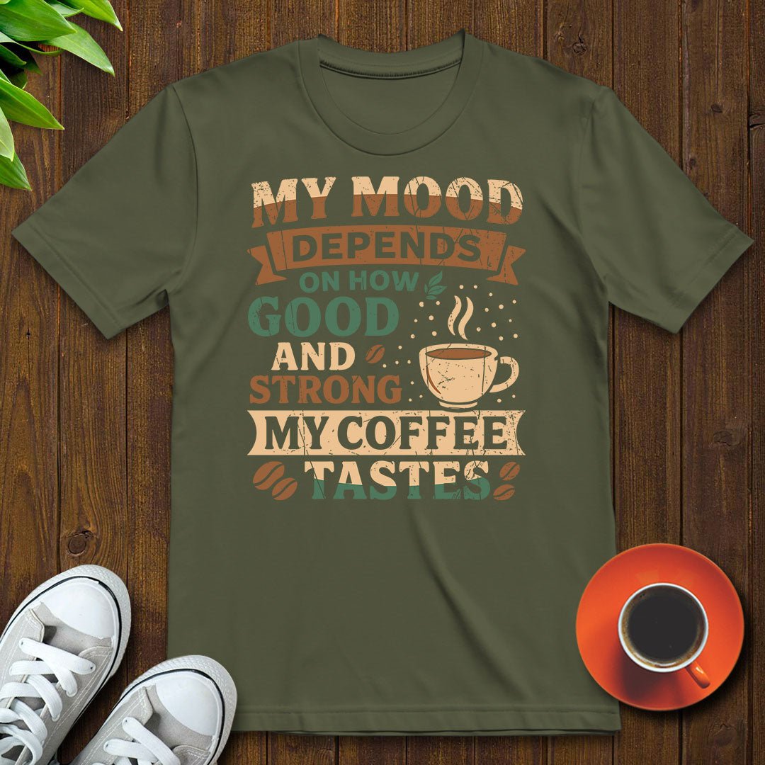 My mood depends on T-shirt - Witty Brews