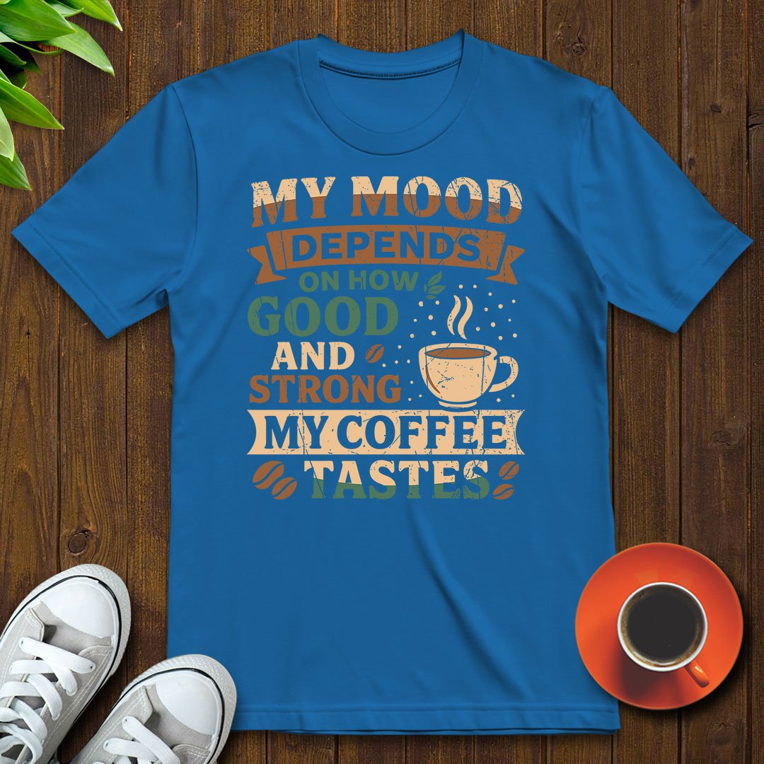 My mood depends on T-shirt - Witty Brews