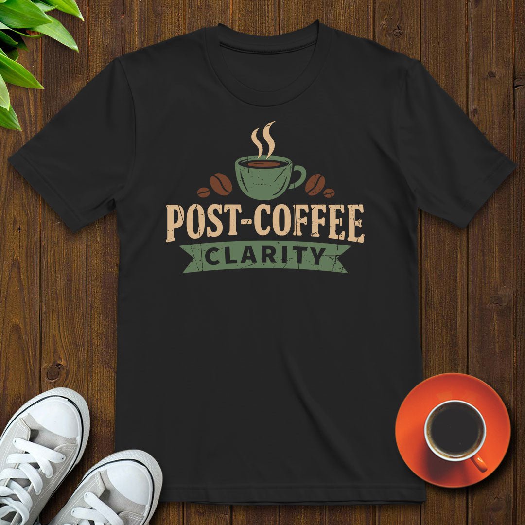 Post - coffee clarity T-shirt - Witty Brews