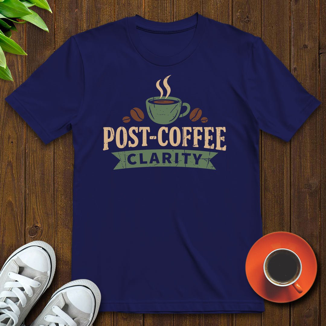 Post - coffee clarity T-shirt - Witty Brews