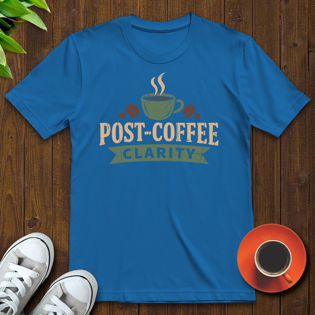 Post - coffee clarity T-shirt - Witty Brews