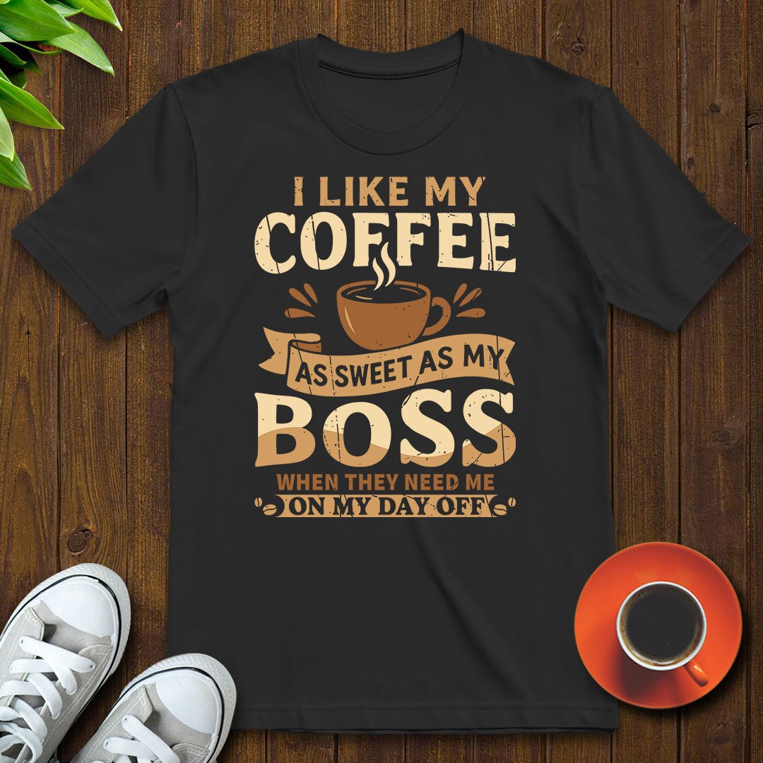 Sweet as my boss T-shirt - Witty Brews