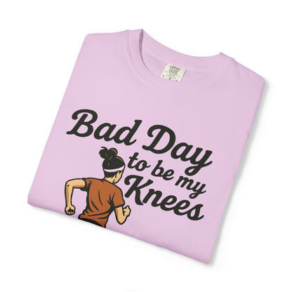 Bad Day to Be My Knees Running T-Shirt — Funny Runner Gift