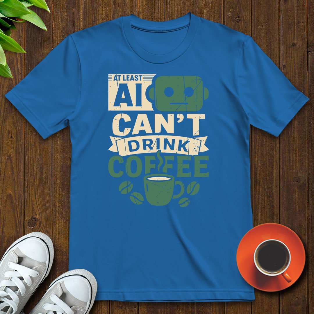 At least AI can't T-shirt - Witty Brews