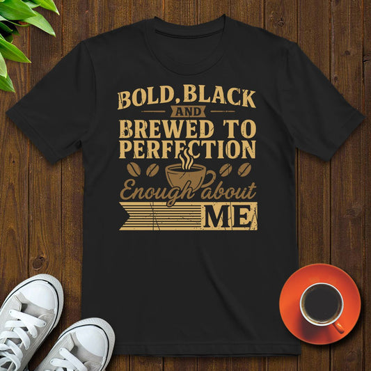 Bold black and brewed T-shirt - Witty Brews