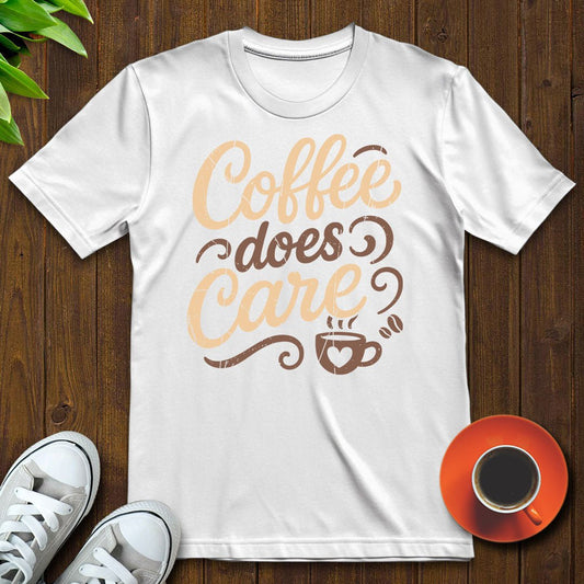 Coffee does care T-shirt - Witty Brews