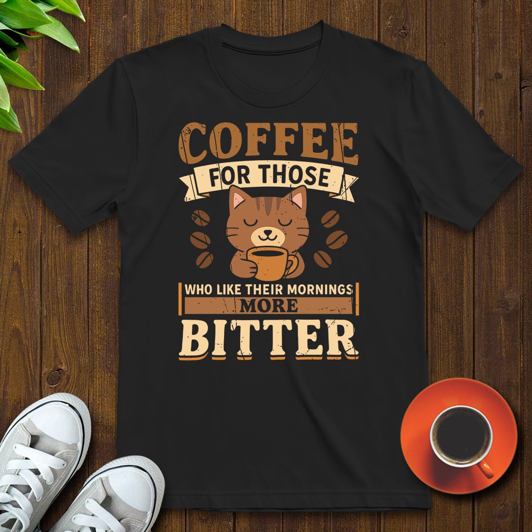 Coffee for those T-shirt - Witty Brews