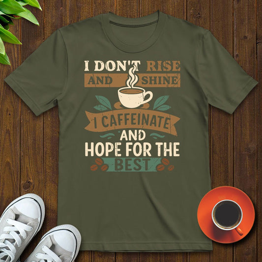 I don't rise T-shirt - Witty Brews