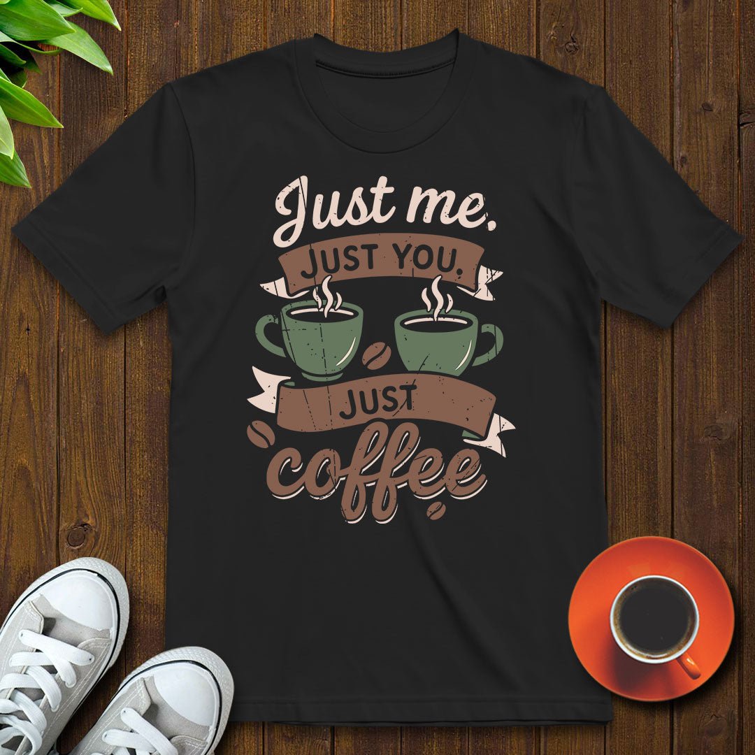 Just coffee T-shirt - Witty Brews