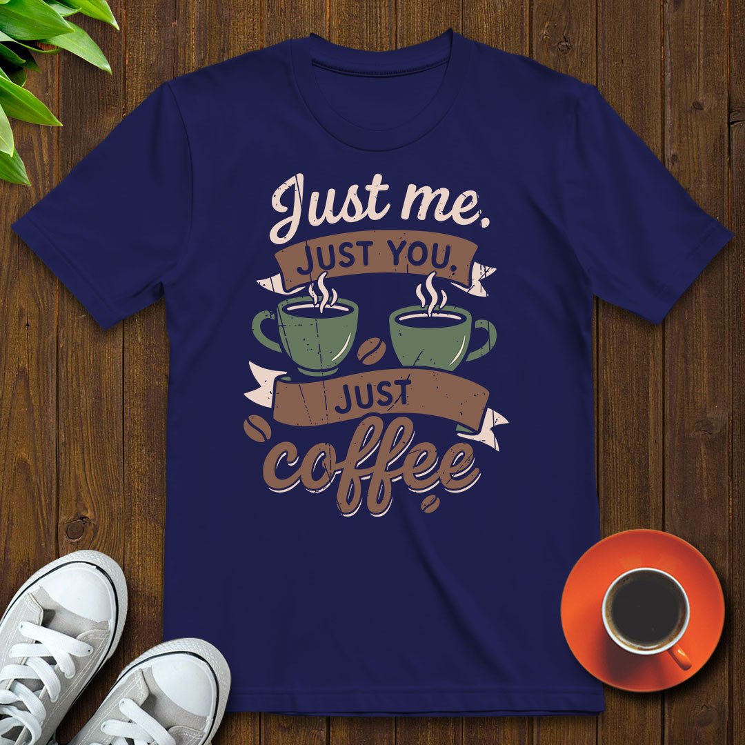 Just coffee T-shirt - Witty Brews