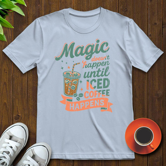 Magic doesn't happen T-shirt - Witty Brews