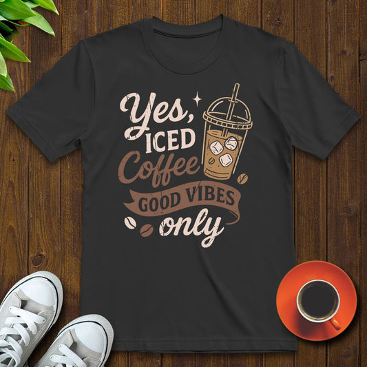 Yes iced coffee T-shirt - Witty Brews