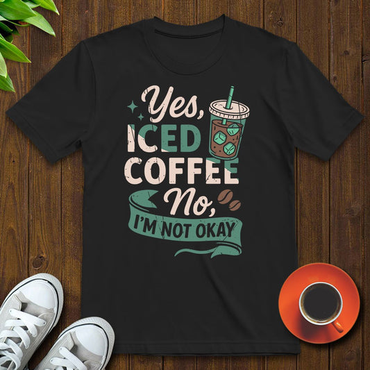Yes iced coffee T-shirt - Witty Brews